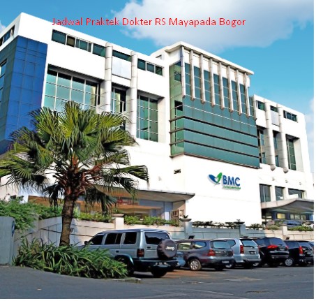 Jadwal Praktek Dokter RS MAYAPADA HOSPITAL BOGOR BMC